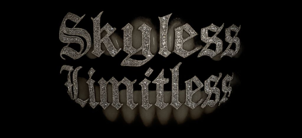Ornate gothic text reading 'Skyless Limitless' with metallic texture on dark background
